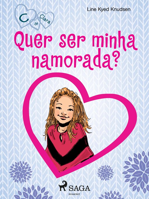 Title details for C de Clara 2--Quer ser minha namorada? by Line Kyed Knudsen - Available
